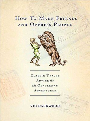 cover image of How to Make Friends and Oppress People
